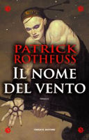 Libri fantasy: Il Nome del Vento, di Patrick Rothfuss